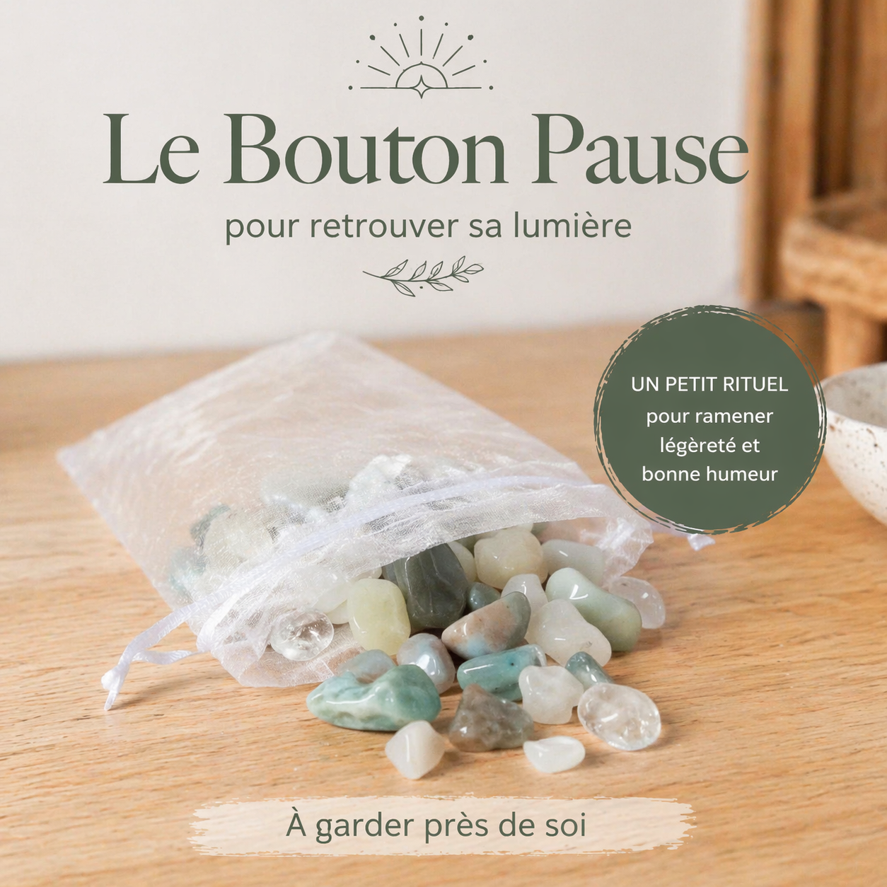 Rituel : pochon  «  bouton pause »